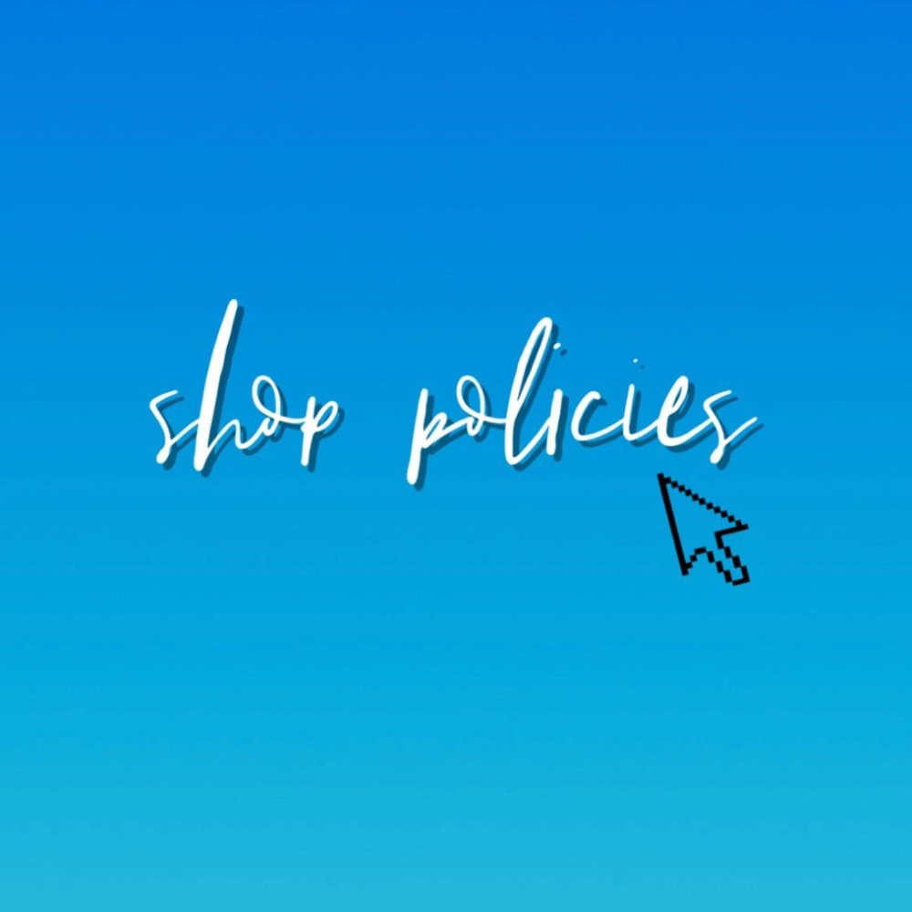 **SHOP POLICIES!!
